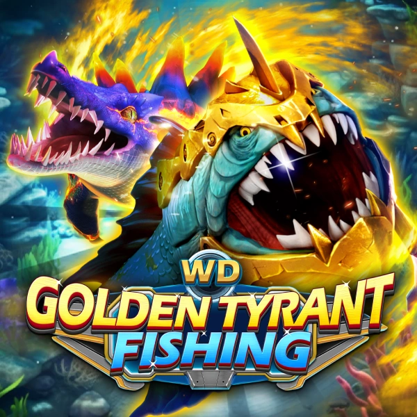 WD Golden Tyrant Fishing - AZGAMING388
